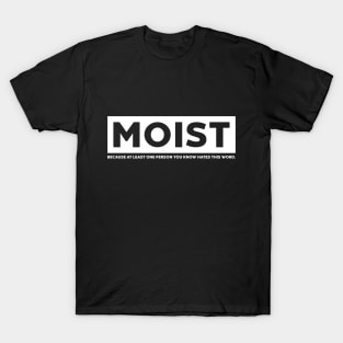 MOIST (White) T-Shirt